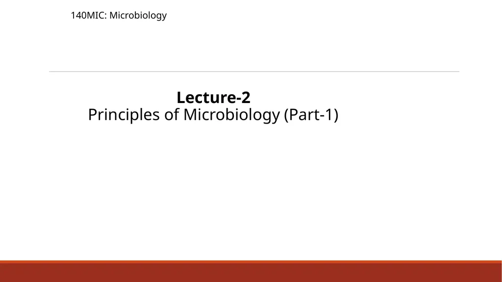 140MIC: Microbiology Lecture-2 Principles of - slide 1 of 16