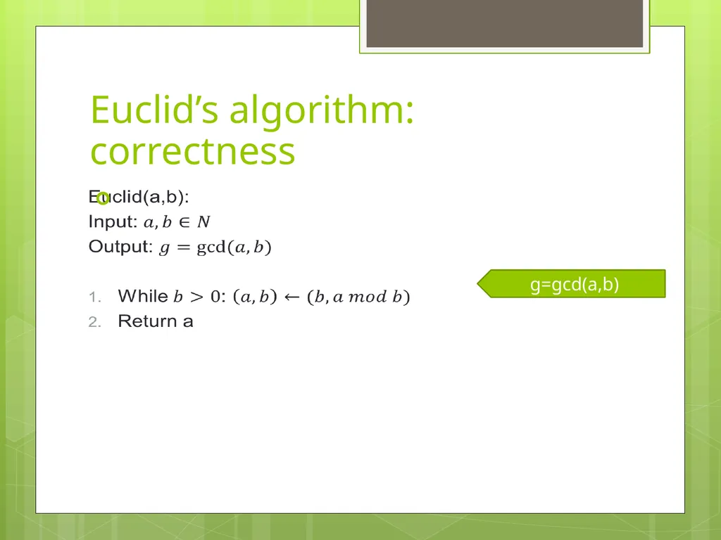 Today’s Topics: GCD Euclid’s algorithm Extended - slide 17 of 31