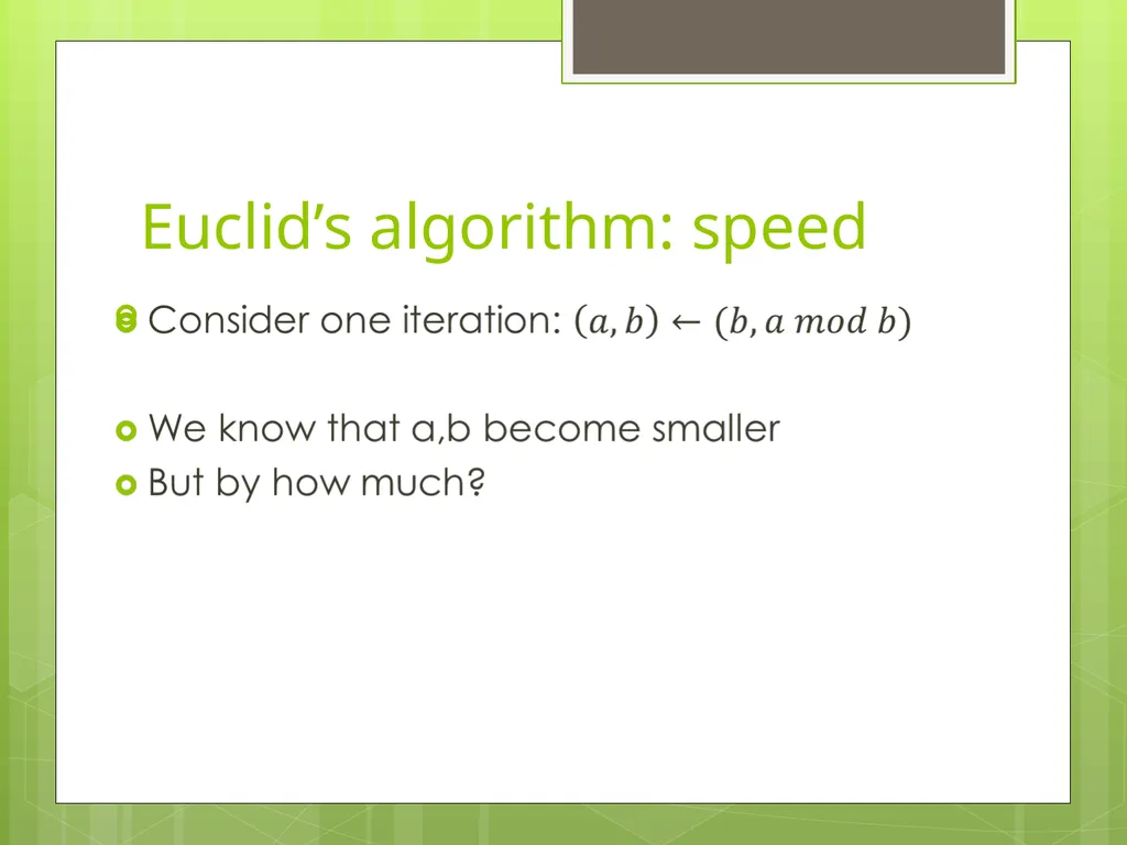 Today’s Topics: GCD Euclid’s algorithm Extended - slide 24 of 31