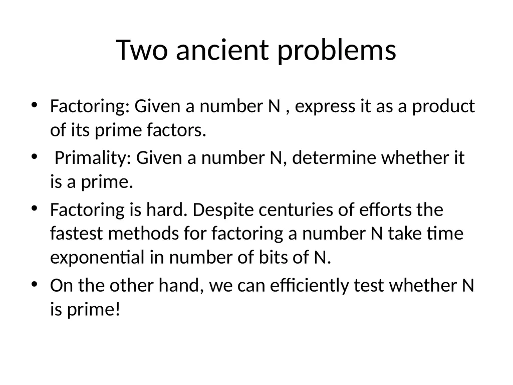 Number Theory Two ancient problems Factoring: - slide 2 of 52