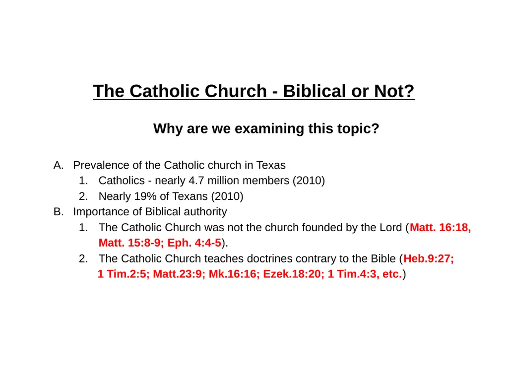 The Catholic Church - Biblical or Not? Sunday PM, - slide 2 of 14