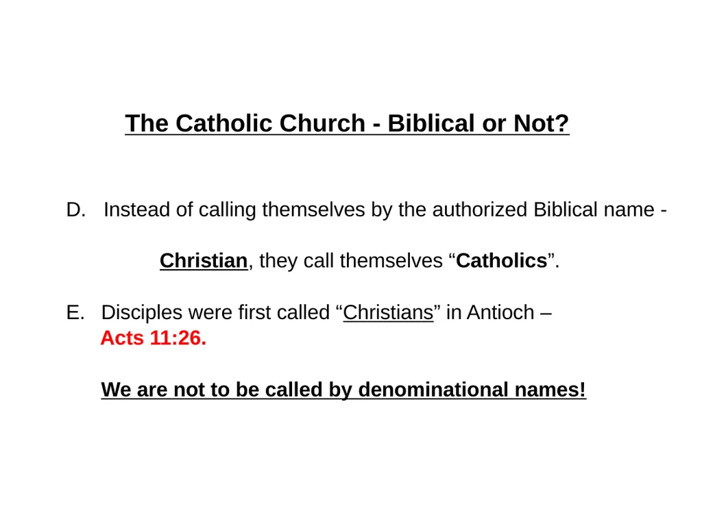 The Catholic Church - Biblical or Not? Sunday PM, - slide 4 of 14