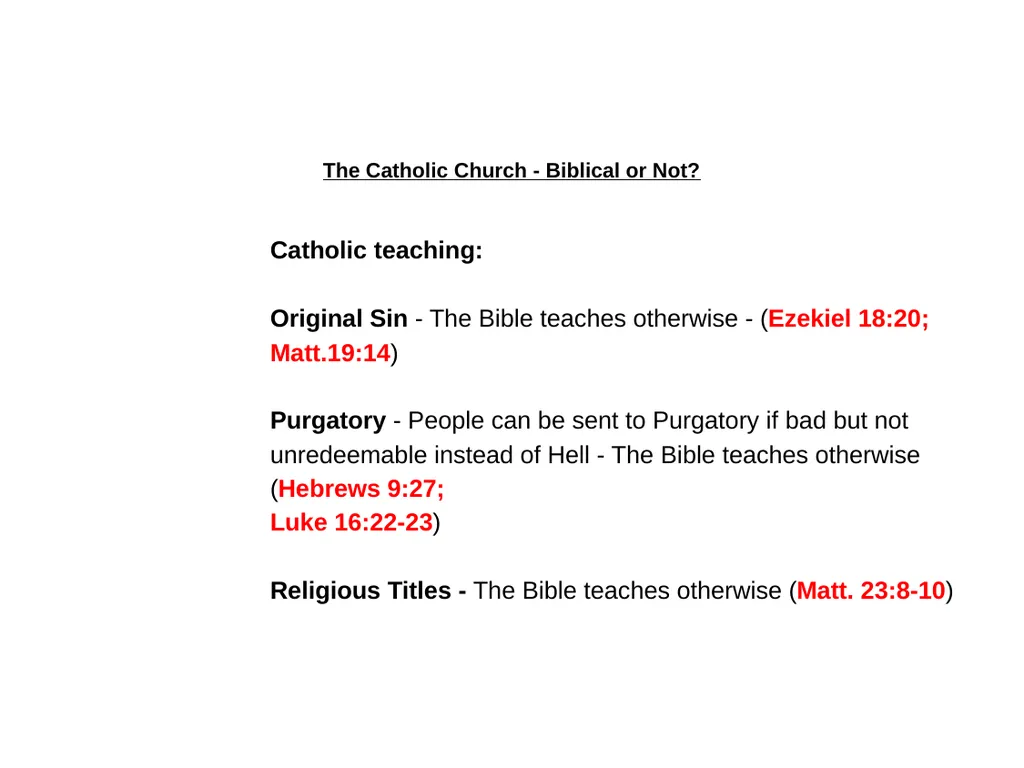 The Catholic Church - Biblical or Not? Sunday PM, - slide 6 of 14