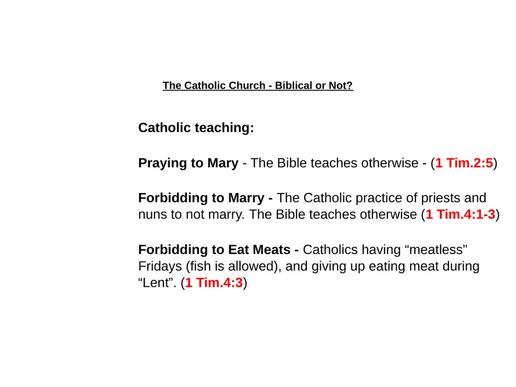 The Catholic Church - Biblical or Not? Sunday PM, - slide 7 of 14