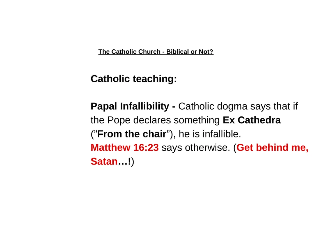 The Catholic Church - Biblical or Not? Sunday PM, - slide 8 of 14