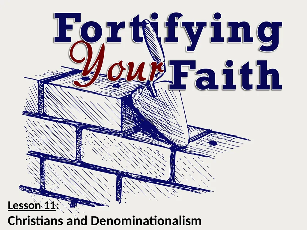 Lesson 11: Christians and Denominationalism - slide 1 of 15