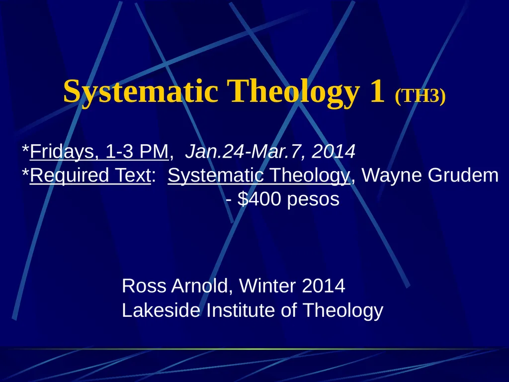 Systematic Theology 1 (TH3) Ross Arnold, Winter - slide 1 of 15