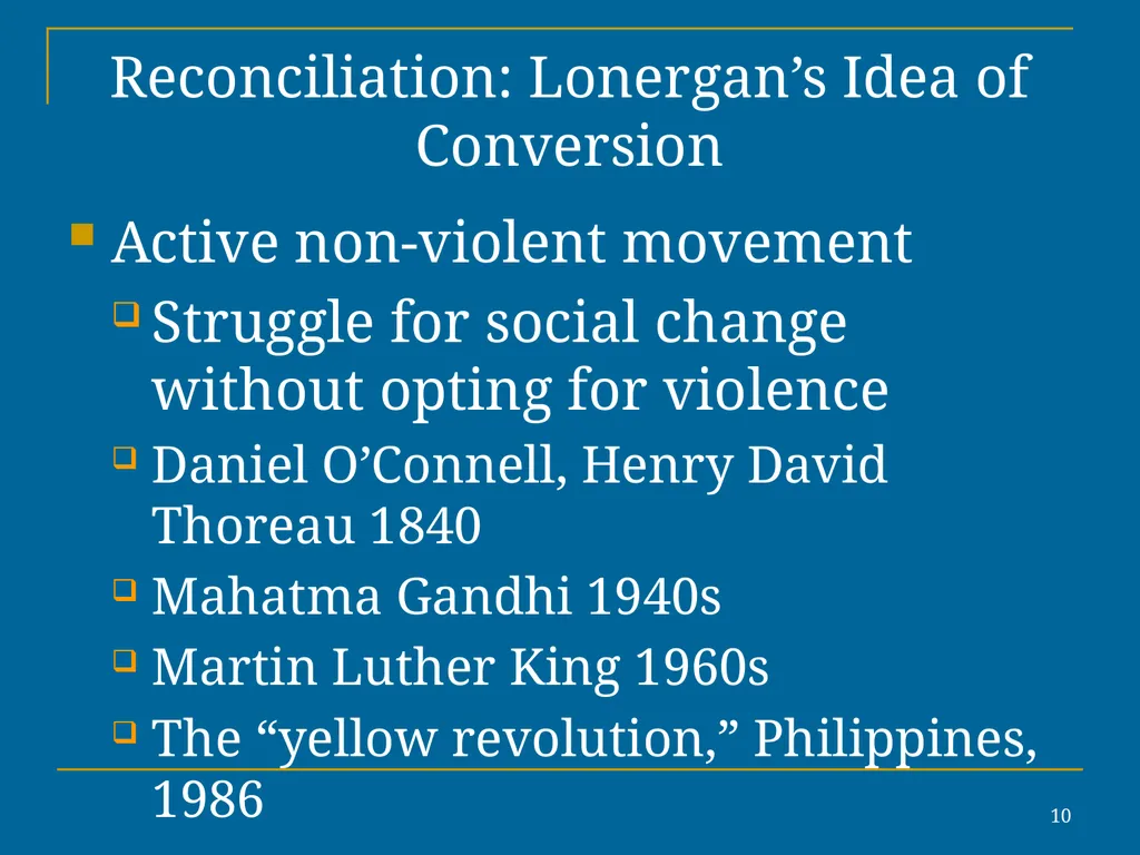 1 Reconciliation: Lonergan’s Idea of Conversion In - slide 10 of 30