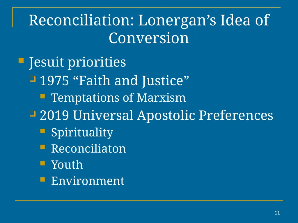 1 Reconciliation: Lonergan’s Idea of Conversion In - slide 11 of 30
