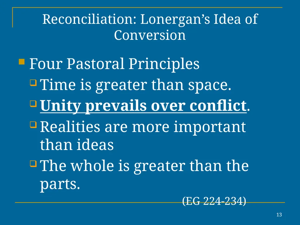 1 Reconciliation: Lonergan’s Idea of Conversion In - slide 13 of 30