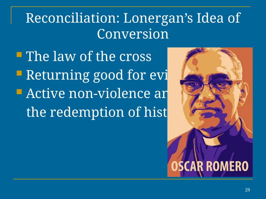 1 Reconciliation: Lonergan’s Idea of Conversion In - slide 29 of 30