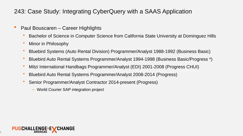 243: Case Study: Integrating CyberQuery with a - slide 3 of 30