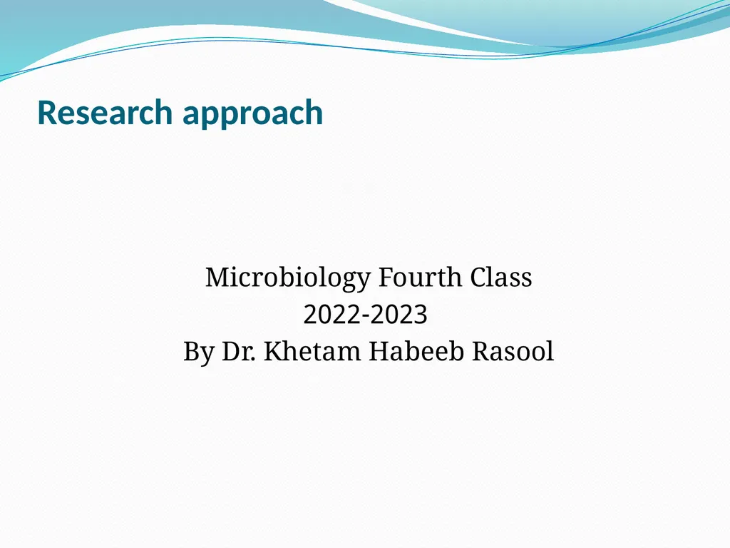 Research approach Microbiology Fourth Class - slide 1 of 9