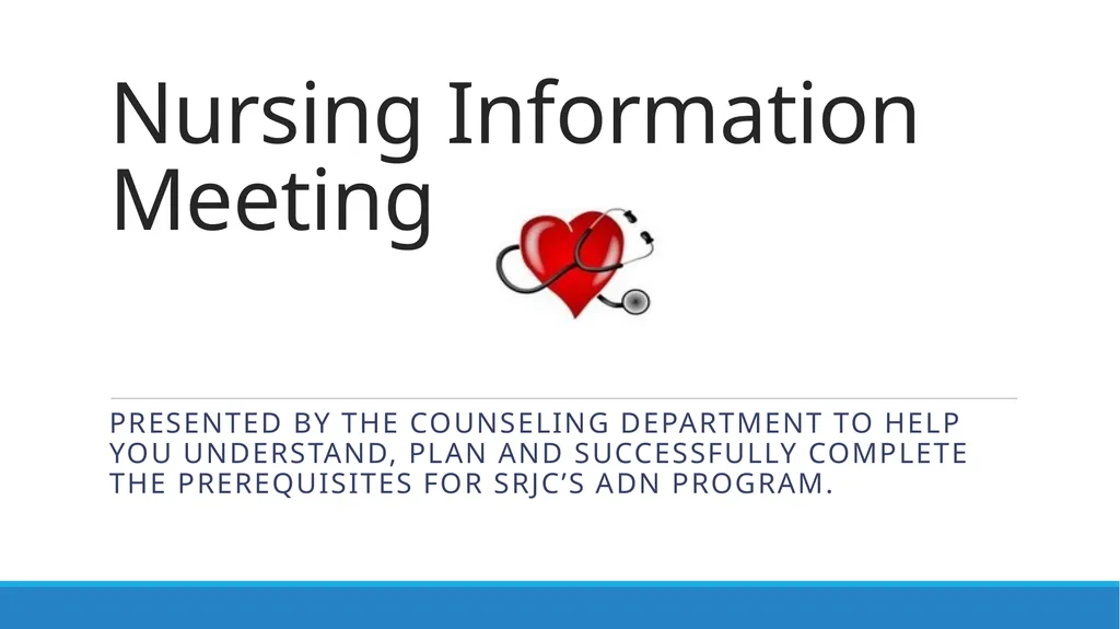 Nursing Information Meeting Presented by the - slide 1 of 30