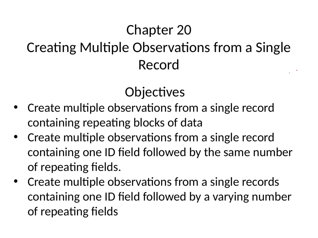 Chapter 20 Creating Multiple Observations from a - slide 1 of 24