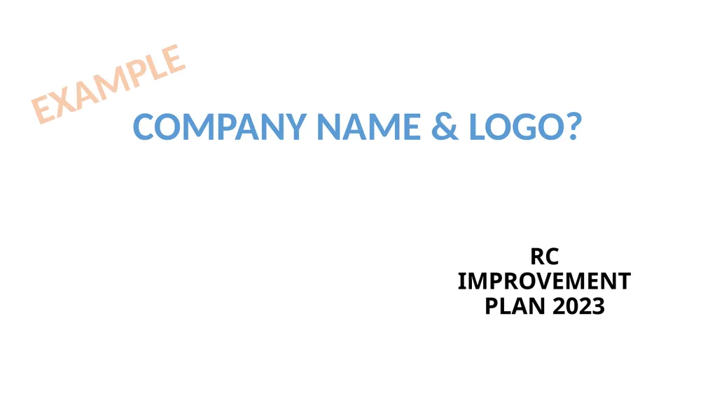 RC IMPROVEMENT PLAN 2023 COMPANY NAME & LOGO? - slide 1 of 6