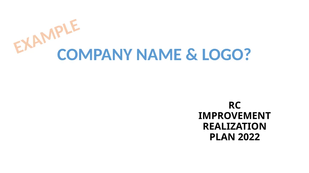 RC IMPROVEMENT PLAN 2023 COMPANY NAME & LOGO? - slide 4 of 6