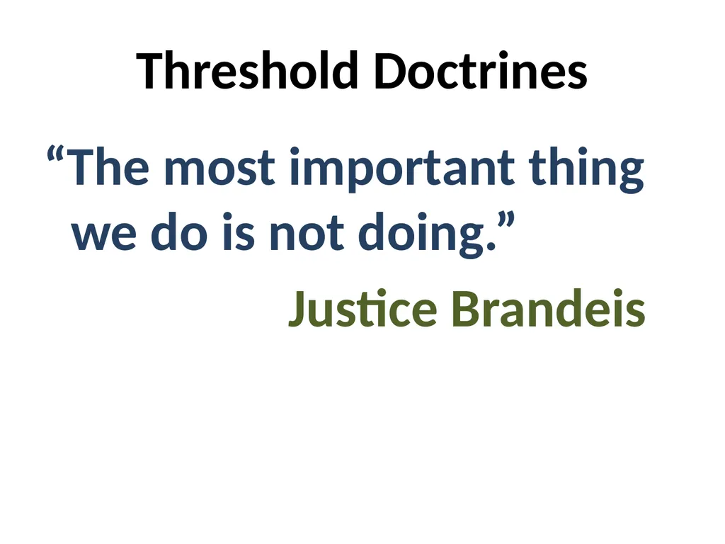 Threshold Doctrines “The most important thing we - slide 1 of 23