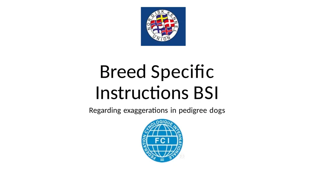 Breed Specific Instructions BSI Regarding - slide 1 of 25