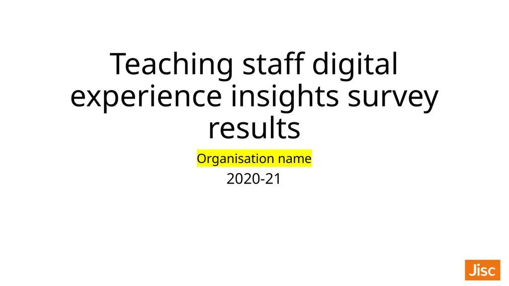Teaching staff digital experience insights survey - slide 1 of 26