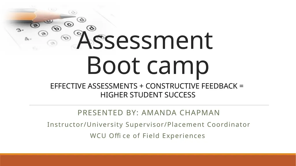 Assessment Boot camp Presented by: Amanda Chapman - slide 1 of 35