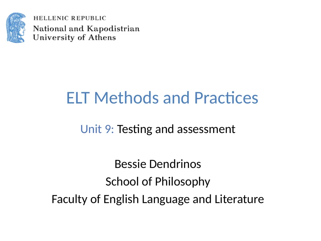 ELT Methods and Practices Unit 9: Testing and - slide 1 of 46