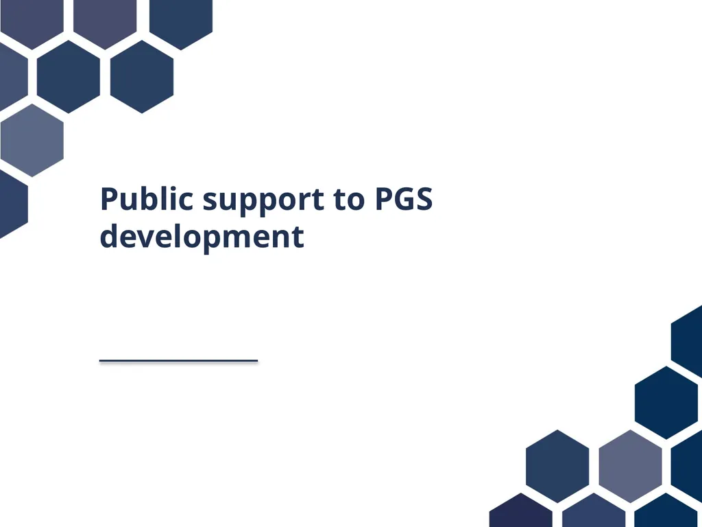 Public support to PGS development Political - slide 1 of 11