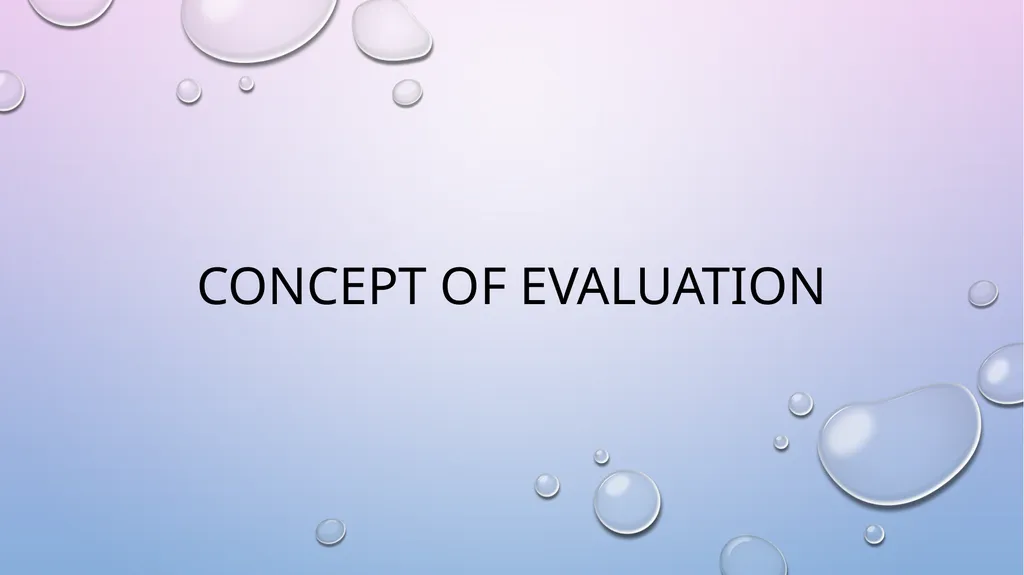 CONCEPT OF EVALUATION The terms measurement and - slide 1 of 16