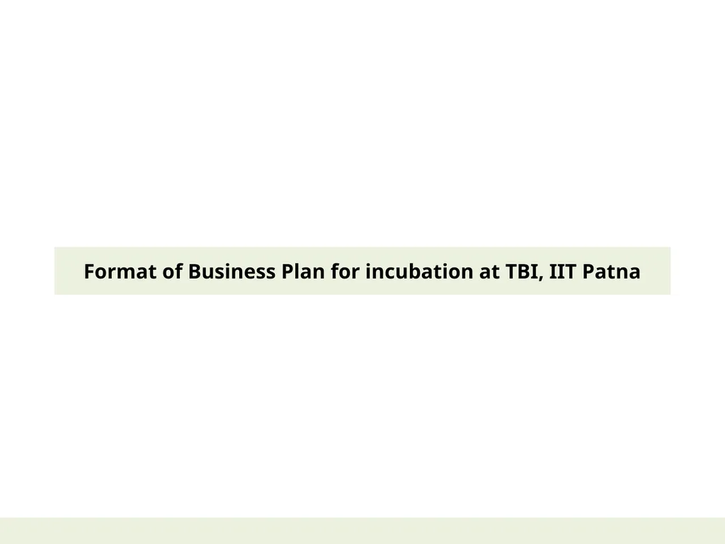 Format of Business Plan for incubation at TBI, IIT