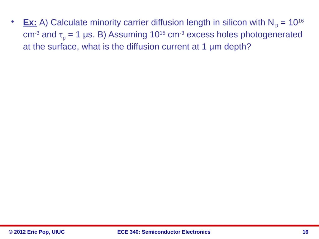 ECE 340 Lectures 16-18 Diffusion of carriers - slide 16 of 16