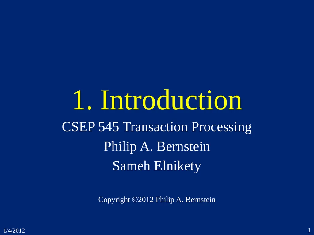 1. Introduction CSEP 545 Transaction Processing