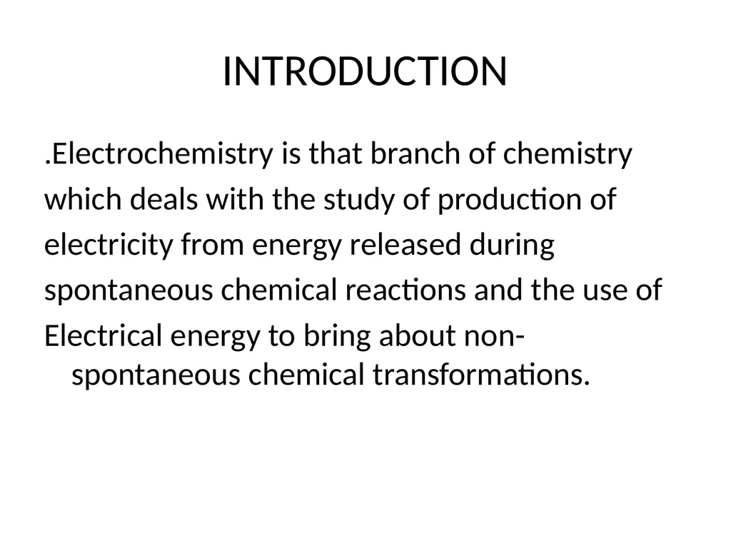 ELECTROCHEMISTRY INTRODUCTION .Electrochemistry is - slide 2 of 20