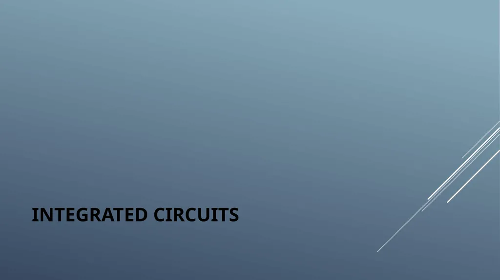 INTEGRATED CIRCUITS SCALE OF INTEGRATION - slide 1 of 11