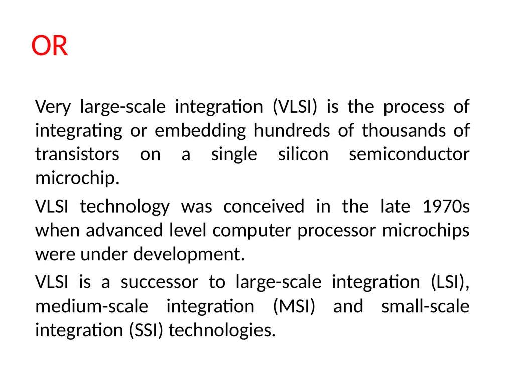 What is VLSI? Very-large-scale integration (VLSI) - slide 2 of 15