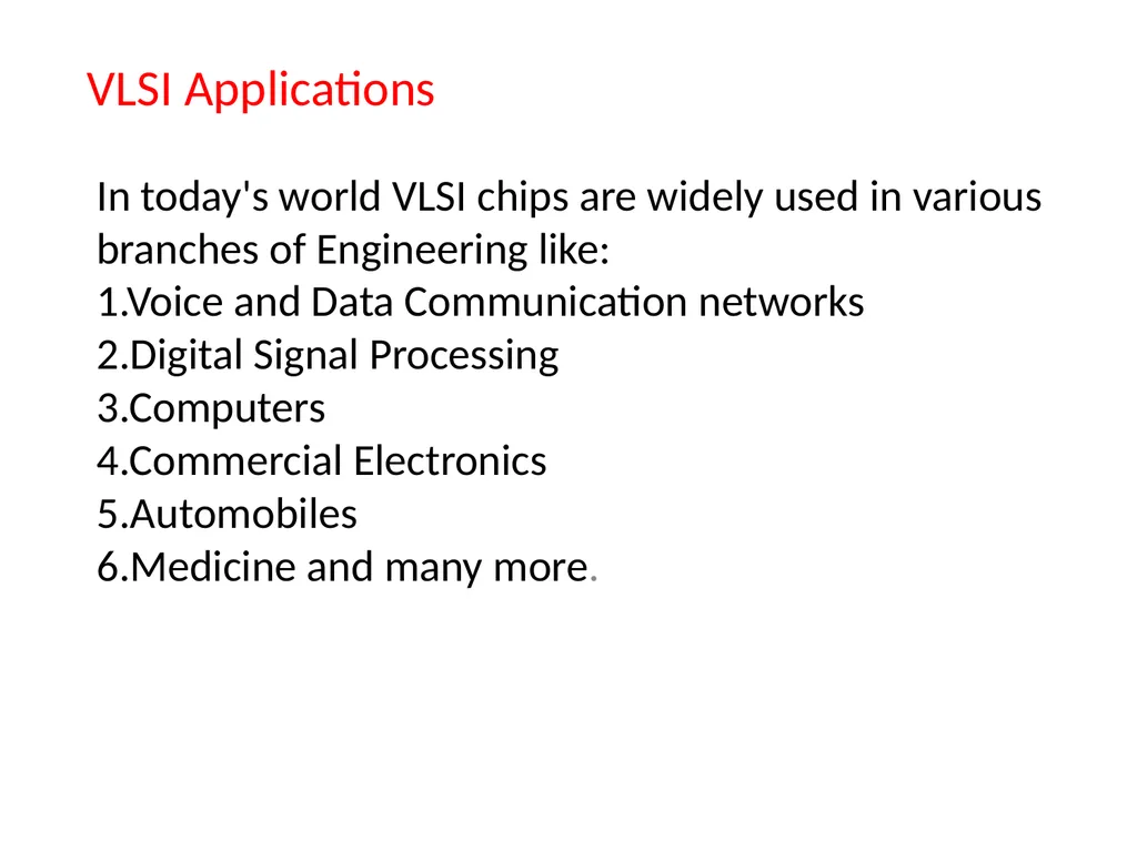 What is VLSI? Very-large-scale integration (VLSI) - slide 8 of 15