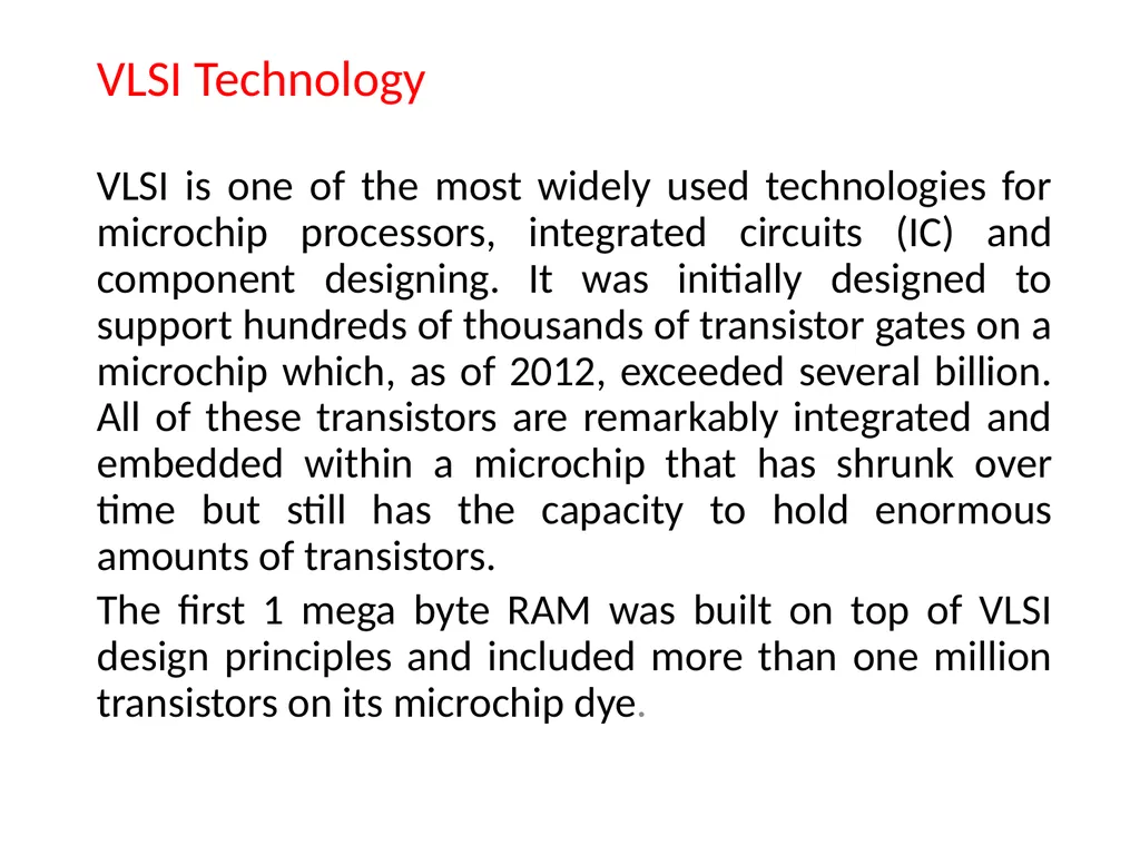 What is VLSI? Very-large-scale integration (VLSI) - slide 3 of 15