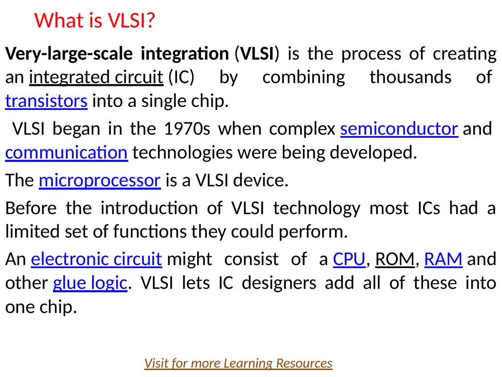 What is VLSI? Very-large-scale integration (VLSI) - slide 1 of 15