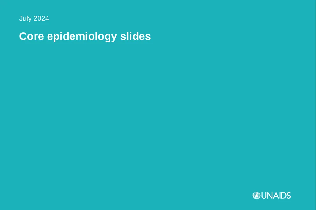 July 2024 Core epidemiology slides Source: UNAIDS - slide 1 of 13