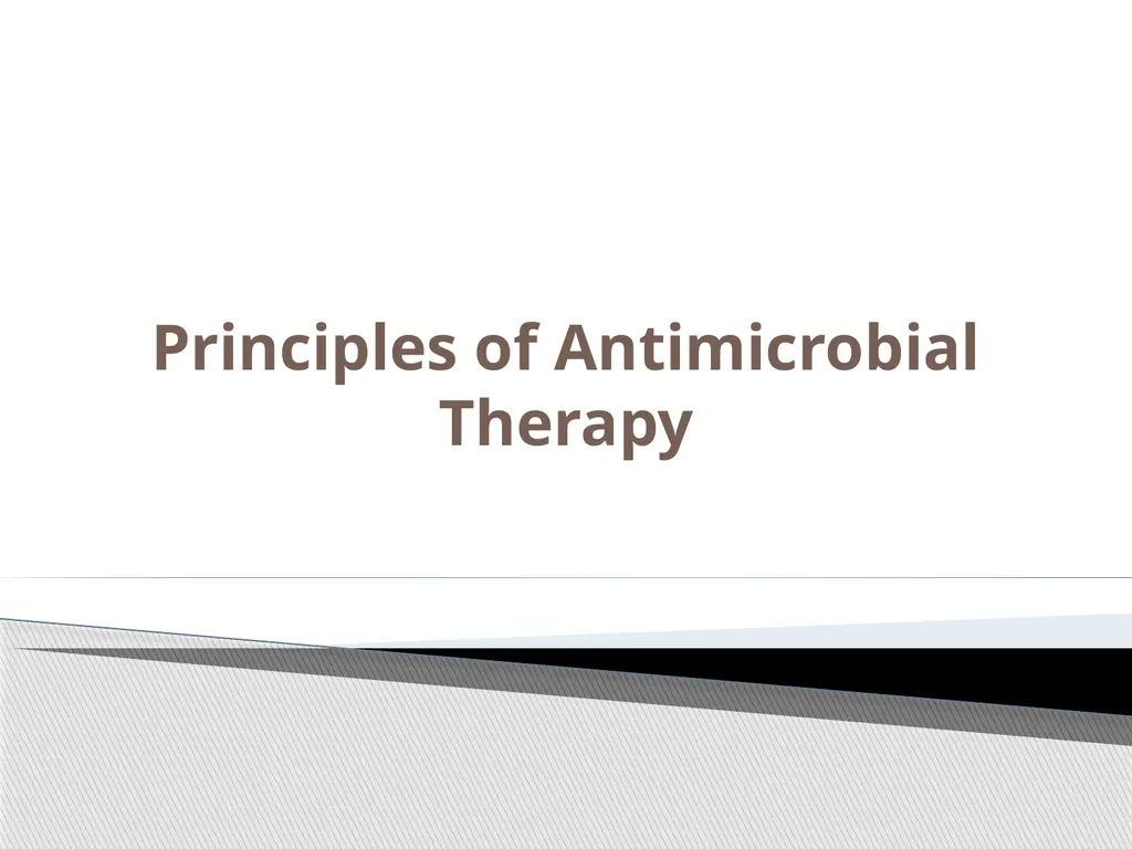 Principles of Antimicrobial Therapy The - slide 1 of 30