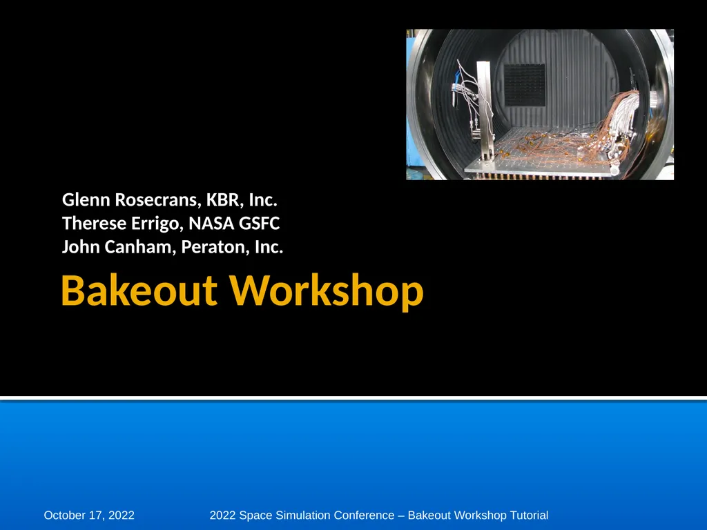 Bakeout Workshop Glenn Rosecrans, KBR, Inc. - slide 1 of 47