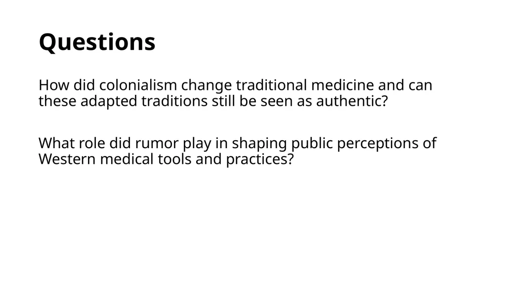 Week 21: Medical Colonisation Pratik Chakrabarti, - slide 7 of 7