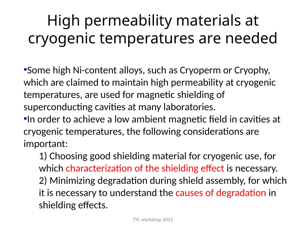 Study on the magnetic shielding for - slide 4 of 17