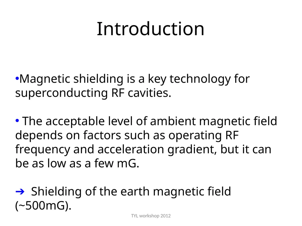 Study on the magnetic shielding for - slide 3 of 17