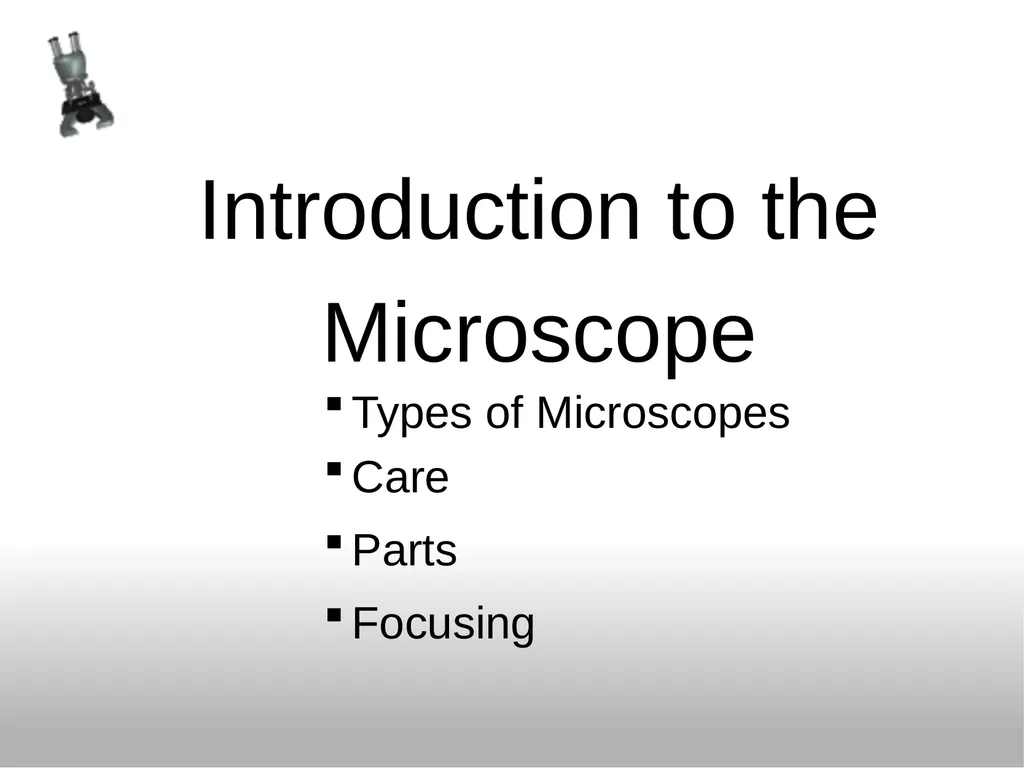 Introduction to the Microscope Types of - slide 1 of 23