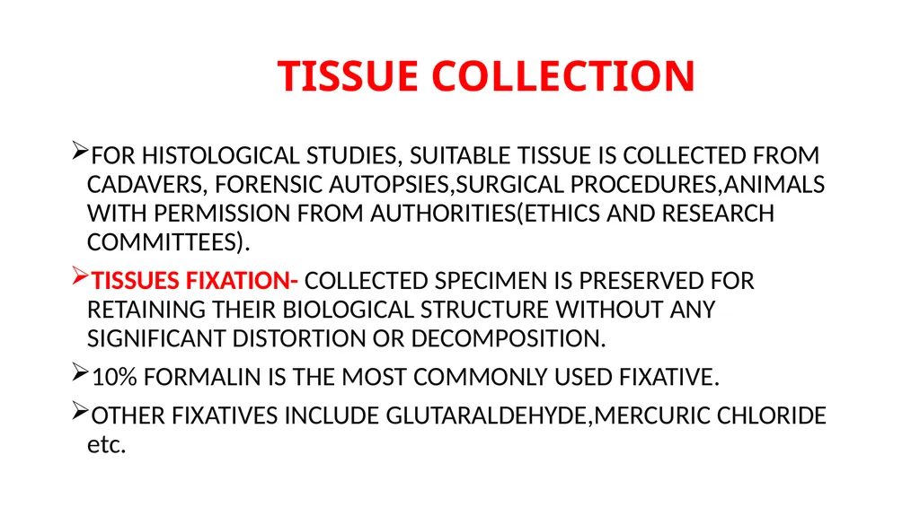 HISTOLOGICAL TECHNIQUES TISSUE PROCESSING- IN - slide 2 of 8