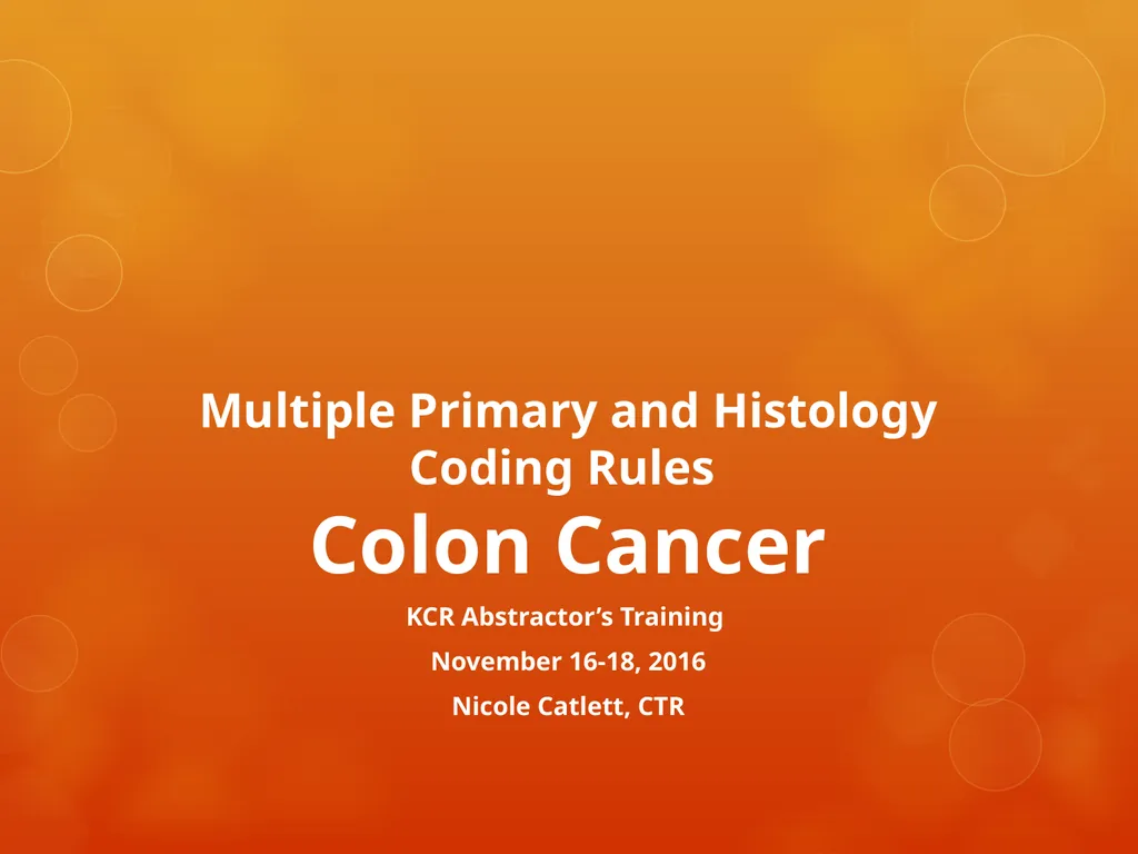 Multiple Primary and Histology Coding Rules Colon - slide 1 of 64