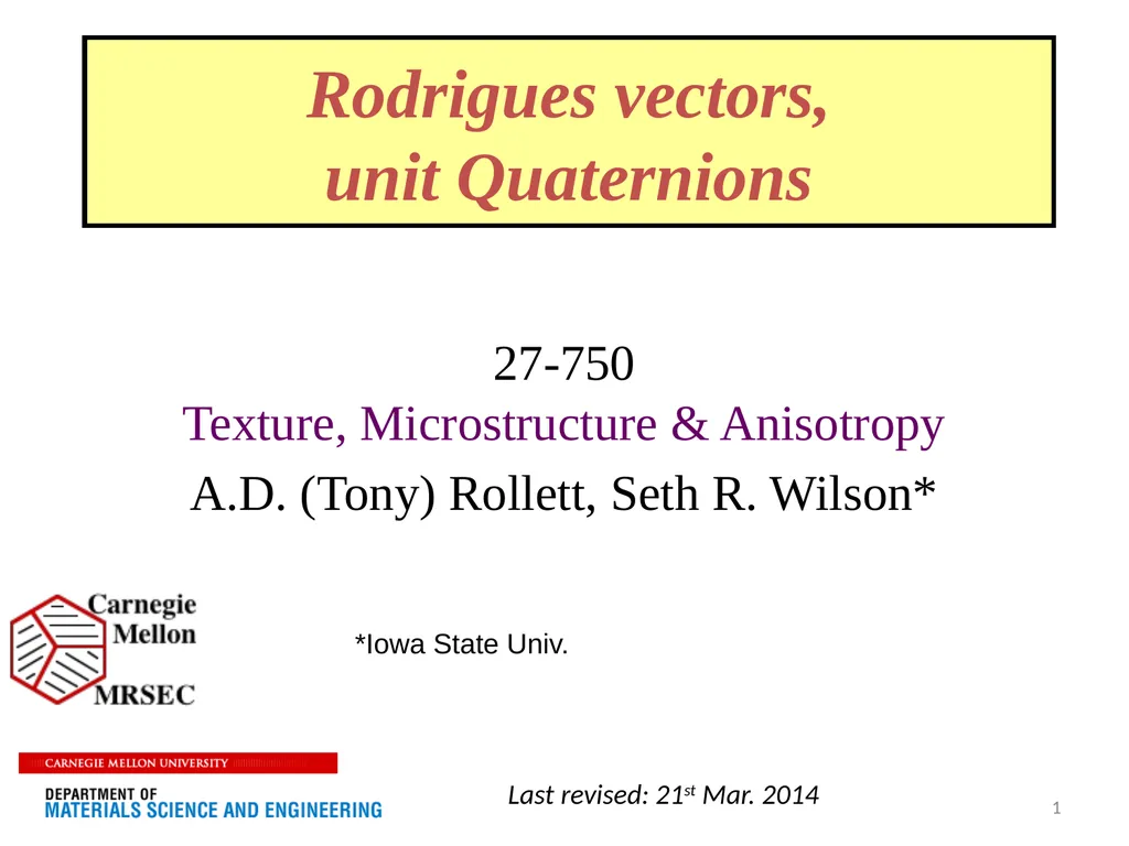 1 27-750 Texture, Microstructure & Anisotropy A.D. - slide 1 of 28