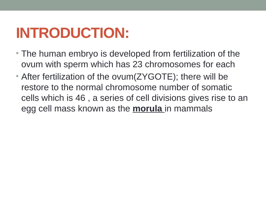 EMBRYOLOGY-I ا.م.د.ورقاء محمود علي INTRODUCTION: - slide 2 of 25