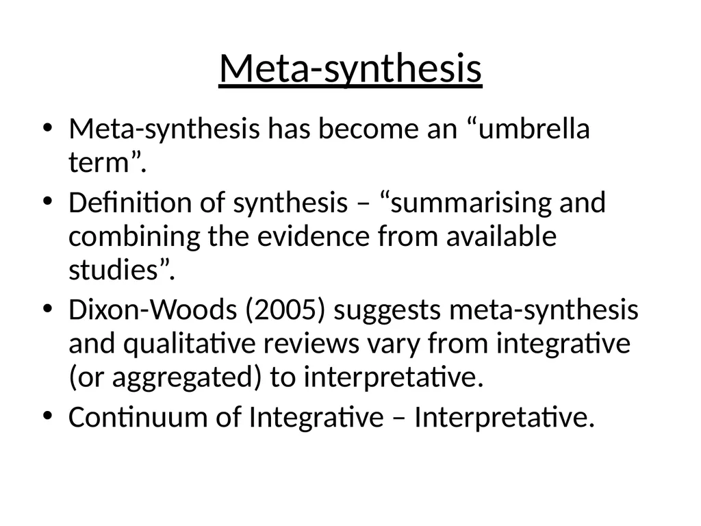 Meta–synthesis and narrative synthesis Victoria - slide 5 of 24