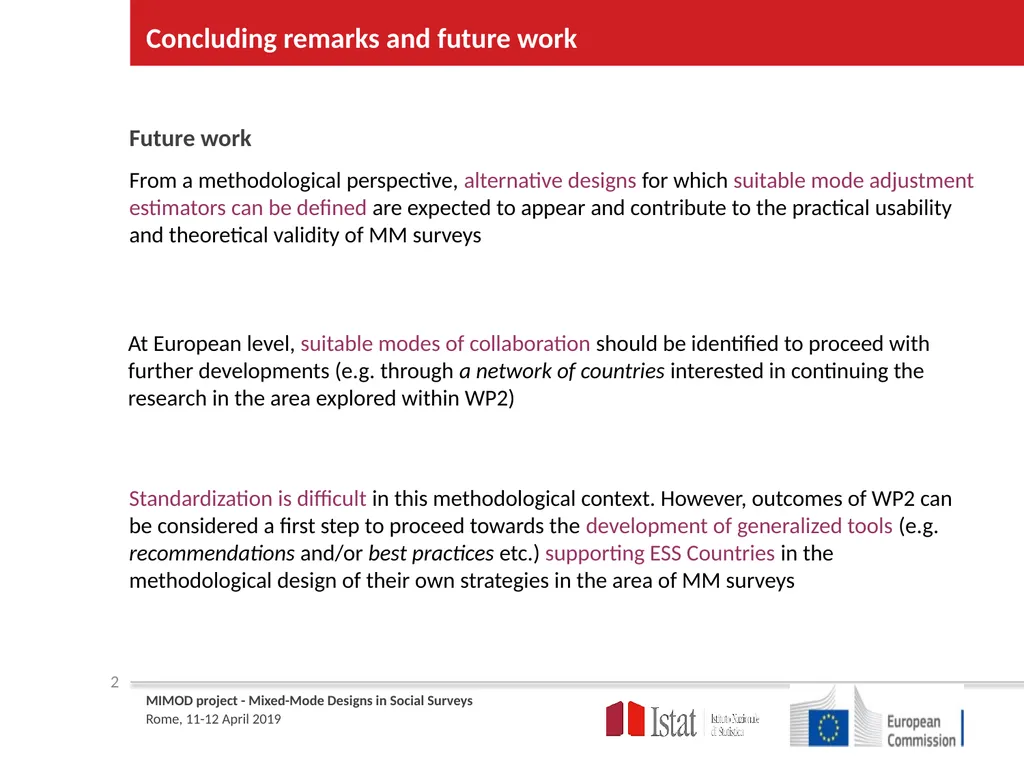 Concluding remarks and future work WP2 ROME April - slide 3 of 4
